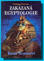 Zakázaná egyptologie - záhadná věda a špičkové technologie doby faraonů 