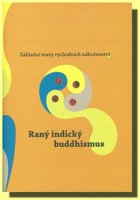 Raný indický buddhismus - základní texty východních náboženství 2