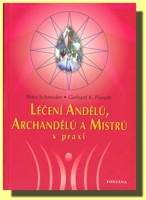 Léčení andělů, archandělů a mistrů v praxi