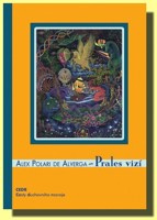 Prales vizí - ayahuasca, amazonská spiritualita a tradice Santo Daime