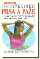 PRSA A PAŽE bodytrainer - desetiminutový program pro pěknou postavu  