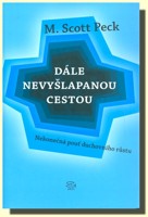 Dále nevyšlapanou cestou nekonečná pouť duchovního růstu