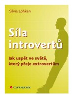 Síla introvertů - jak uspět ve světě, který přeje extrovertům