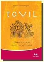Tovil - léčebný rituál jako psychoterapie (ve slevě jediný výtisk !)