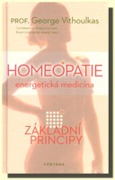 Homeopatie energetická medicína - základní principy  (ve slevě jediný výtisk !)