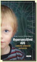 Hypersenzitivní děti laskaví poslové univerza