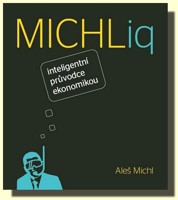 Inteligenstní průvodce ekonomikou MICHLiq - na skladě jediný výtisk !