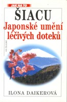 ŠIACU - japonské umění léčivých doteků