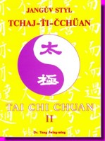 Jangův styl Tchaj-ťi-čchüan II (ve slevě jediný výtisk !)
