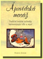 Ájurvédská masáž tradiční indické techniky harmonizující tělo a mysl