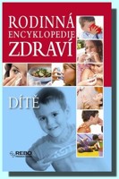 Dítě - rodinná encyklopedie zdraví