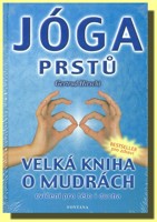 Jóga prstů - velká kniha o mudrách - cvičení pro tělo i duši