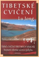 Tibetské cvičení Lu Jong - tajné cvičení tibetských mnichů