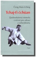 Tchaj-ťi čchüan zjednodušená metoda cvičení pro zdraví a sebeobranu