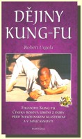 Dějiny Kung-fu filozofie kung-fu původní bojová umění z doby před Shaolinským klášterem