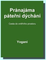 Pránajáma páteřní dýchání cesta do vnitřního prostoru