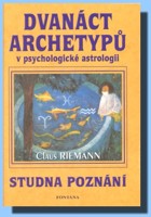 Dvanáct archetypů v psychologické astrologii - studna poznání