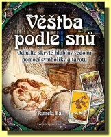 Věštba podle snů odhalte skryté hlubiny vědomí pomocí symboliky a tarotu