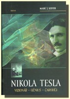 Nikola Tesla vizionář - génius - čaroděj