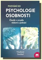 Pozvání do psychologie osobnosti - člověk v zrcadle vědomí a jednání