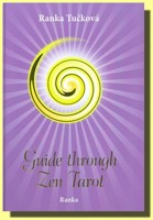 Guide through Zen Tarot (Průvodce Zenovým Tarotem anglicky) POSLEDNÍ VÝTISK !
