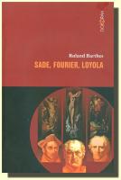 Sade, Fourier, Loyola
