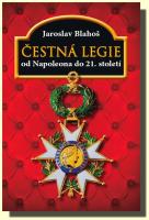 Čestná legie od Napoleona do 21. století
