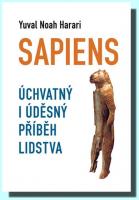 Sapiens - úchvatný i úděsný příběh lidstva