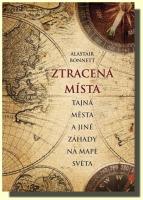 Ztracená místa, tajná města a jiné záhady na mapě světa