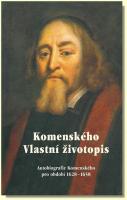 Komenského vlastní životopis autobiografie Komenského pro období 1628-1658