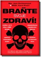 Braňte svoje zdraví! co dělat, aby nám výdobytky civilizace nezkracovaly život