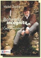 Bohemia incognita neboli Čechy neznámé?