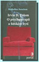 Irvin D. Yalom – O psychoterapii a lidském bytí