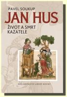 Jan Hus život a smrt kazatele