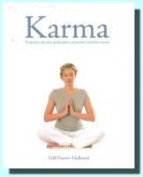 Karma  praktický návod k pochopení a proměně vlastního osudu