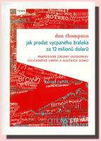 Jak prodat vycpaného žraloka za 12 milionů dolarů prapodivné ekonomiky současného umění a aukčních domů