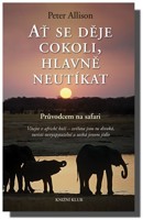 Ať se děje cokoli, hlavně neutíkat průvodcem na safari