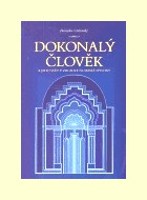 Dokonalý člověk a jeho svět v zrcadle islámské mystiky