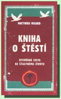 Kniha o štěstí - otevřená cesta ke šťastnému životu