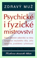 Zdravý muž psychické i fyzické mistrovství (ve slevě jediný výtisk !)