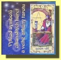 Výklad symbolů cikánských karet a velké arkány tarotu  (audio CD)