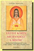Léčivé karty archandělů a mistrů (17 karet, modlitby, rituály, slova archandělů a mistrů)
