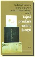 Prubířské kameny ověřující pravost umění Tchaj-ťi čchuan neboli tajná předání rodiny Jangů