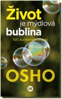 Život je mýdlová bublina 100 duchovních vhledů