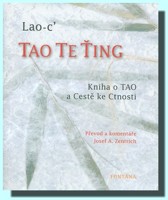 TAO TE ŤING  kniha o TAO a Cestě ke Cnosti