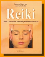 Reiki léčení a navozování harmonie prostřednictvím rukou