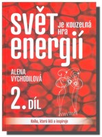 Svět je kouzelná hra energií 2.díl  kniha, která léčí a inspiruje (automatická kresba)