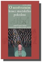 O neodvratném konci mužského pokolení aneb Tajný život takového normálního muže