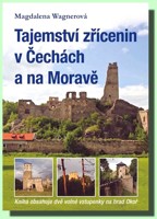 Tajemství zřícenin v Čechách a na Moravě (kniha a 2 volné vstupenky na hrad Okoř)