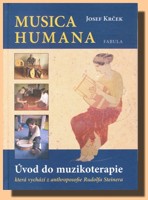Musica humana - úvod do muzikoterapie která vychází z anthroposofie Rudolfa Steinera